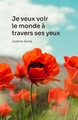 Je veux voir le monde à travers ses yeux (9791040525103-front-cover)