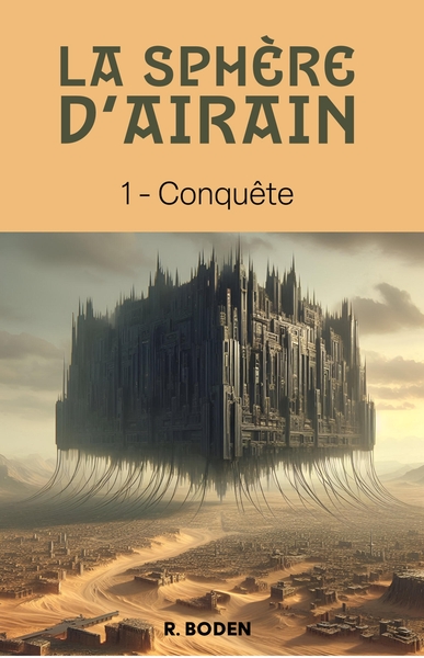 La Sphère d'airain, tome 1, Conquête (9791040565994-front-cover)