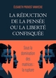 La Réduction de la pensée ou la Liberté confisquée, Sous la domination des matrices (9791040521488-front-cover)