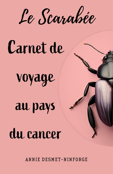 Le Scarabée ou carnet de voyage au pays du cancer (9791040524038-front-cover)