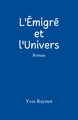 L'Émigré et l'Univers, Roman (9791040524793-front-cover)