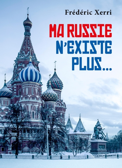 Ma Russie n'existe plus... (9791040522331-front-cover)