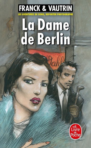 La Dame de Berlin (Les Aventures de Boro, reporter photographe, Tome 1) (9782253940128-front-cover)