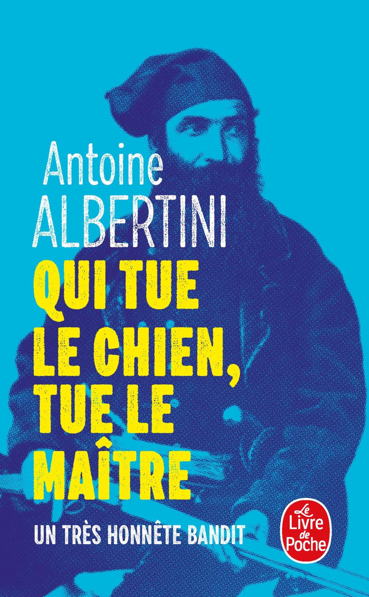 Qui tue le chien, tue le maître, Un très honnête bandit (9782253907619-front-cover)