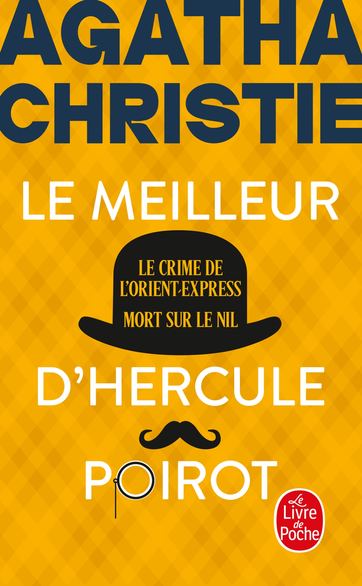 Le Meilleur d'Hercule Poirot (Nouvelle traduction révisée), Le Crime de l'Orient Express + Mort sur le Nil (9782253939986-front-cover)