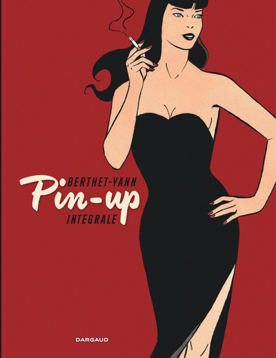 Pin-up - Intégrales - Tome 1 - Pin-up - Intégrale complète (Intégrale complète 2) (9782505065418-front-cover)