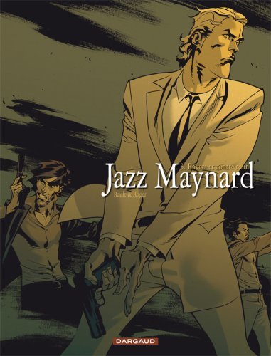 Jazz Maynard - Tome 3 - Envers et contre tout (9782505005094-front-cover)