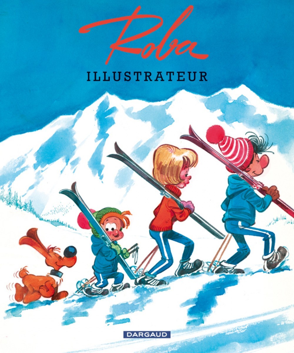 L'Art de Roba - Tome 0 - Roba   Illustrateur (9782505006145-front-cover)