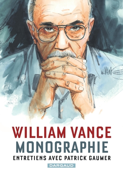 Monographie William Vance - Entretiens avec Patrick Gaumer (9782505079118-front-cover)