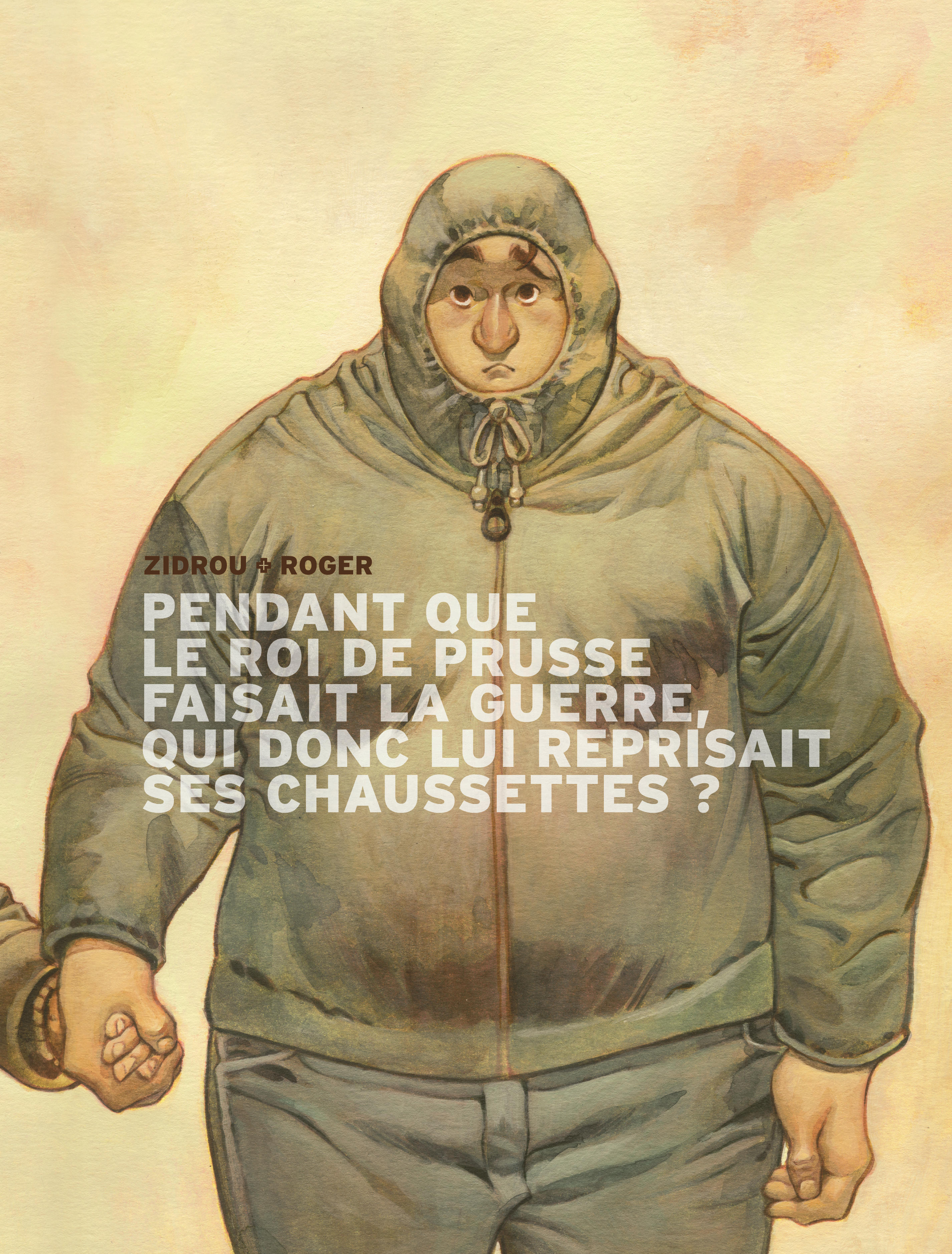 Pendant que le roi de Prusse faisait la guerre, qui donc lui reprisait ses chaussettes ? (9782505017073-front-cover)