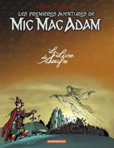 Les premières aventures de Mic Mac Adam - Intégrale - Tome 3 - Le Livre de Soufre (9782505000143-front-cover)