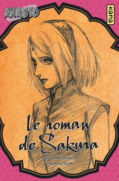 Naruto - romans - Naruto Roman   Le roman de Sakura (9782505070788-front-cover)