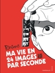 Ma vie en 24 images par seconde (9782505076384-front-cover)