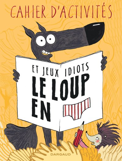 Le Loup en slip - Tome 0 - Le Loup en slip - Livre d'activités (9782505071464-front-cover)