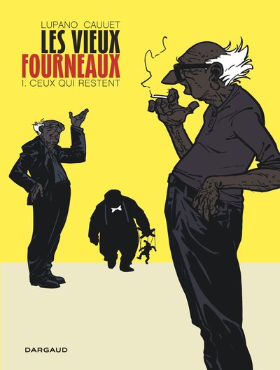 Les Vieux Fourneaux - Tome 1 - Ceux qui restent (9782505019930-front-cover)