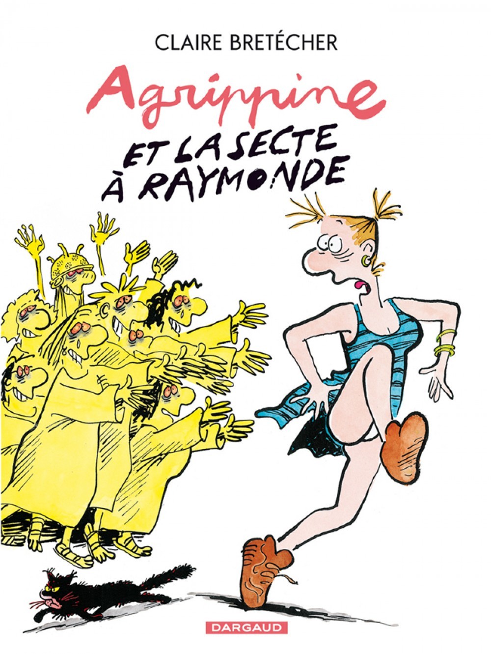 Agrippine - Tome 6 - Agrippine et la secte à Raymonde (9782505004554-front-cover)