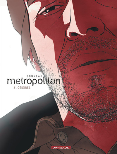 Metropolitan - Tome 3 - Cendres (9782505011538-front-cover)