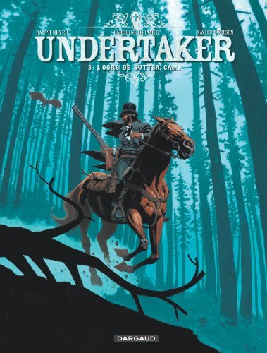 Undertaker - Tome 3 - L'Ogre de Sutter Camp (9782505065388-front-cover)