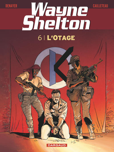 Wayne Shelton - Tome 6 - L'Otage (9782505015123-front-cover)