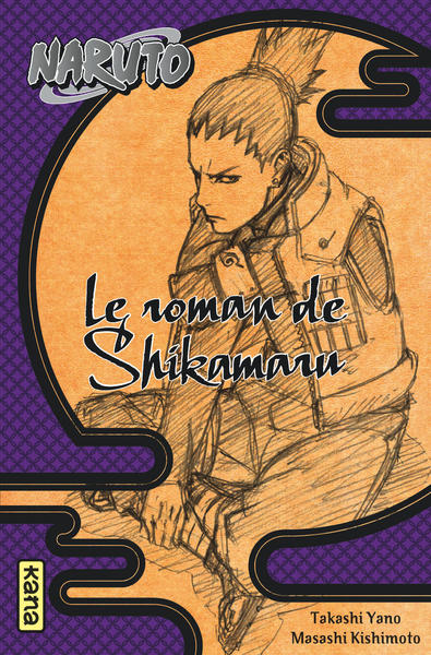 Naruto - romans - Naruto Roman   Le roman de Shikamaru (9782505068761-front-cover)