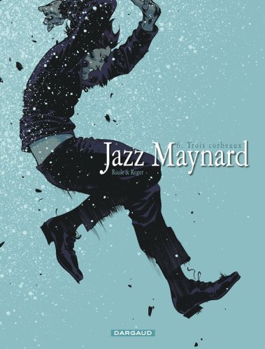 Jazz Maynard - Tome 6 - Trois corbeaux (9782505069478-front-cover)