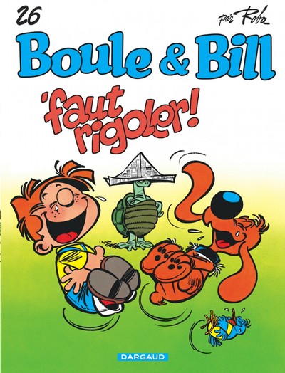 Boule & Bill - Tome 26 - 'Faut Rigoler ! (9782505006589-front-cover)