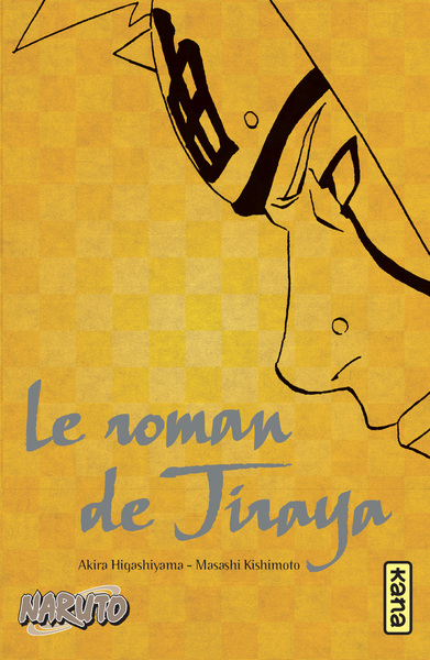 Naruto - romans - Naruto Roman   Le roman de Jiraya (9782505063827-front-cover)