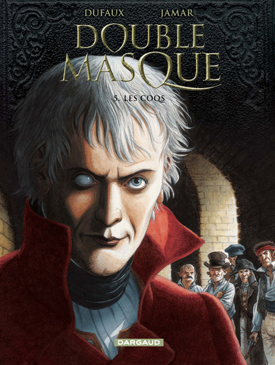 Double Masque - Tome 5 - Les Coqs (9782505011194-front-cover)