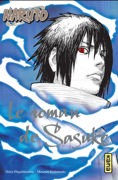 Naruto - romans - Naruto Roman   Le roman de Sasuke (9782505063803-front-cover)