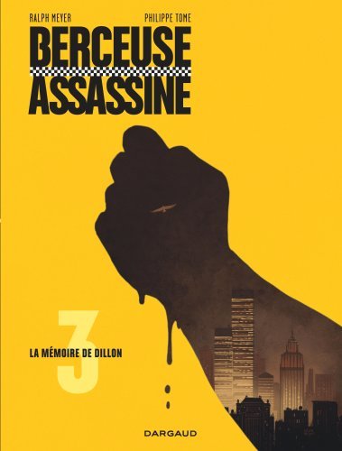 Berceuse assassine - Tome 3 - La Mémoire de Dillon (Réédition 2018) (9782505073987-front-cover)