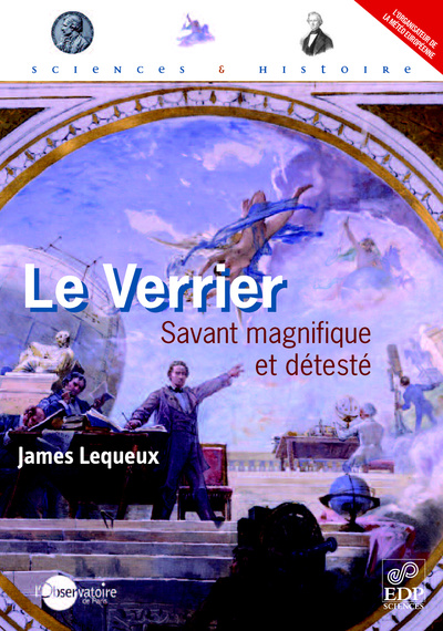 Le Verrier, Savant magnifique et détesté (9782759804221-front-cover)