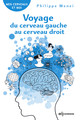 Voyage du cerveau gauche au cerveau droit (9782759825240-front-cover)