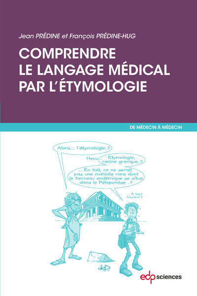 comprendre le langage medical par l'etymologie (9782759819386-front-cover)