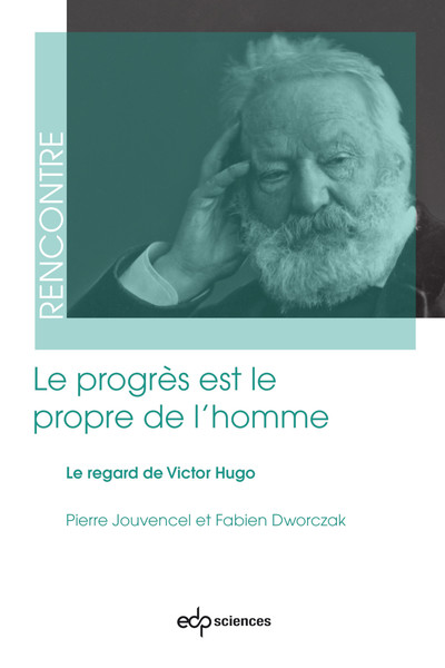 Le progrès est le propre de l'homme, Le regard de Victor Hugo (9782759824205-front-cover)
