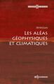 Les aléas géophysiques et climatiques (9782759834730-front-cover)