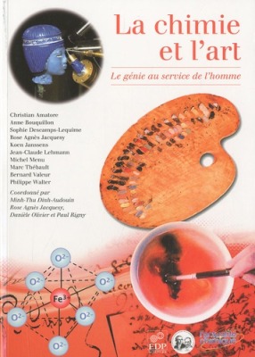 La Chimie et l'art, Le génie au service de l'homme (9782759805273-front-cover)