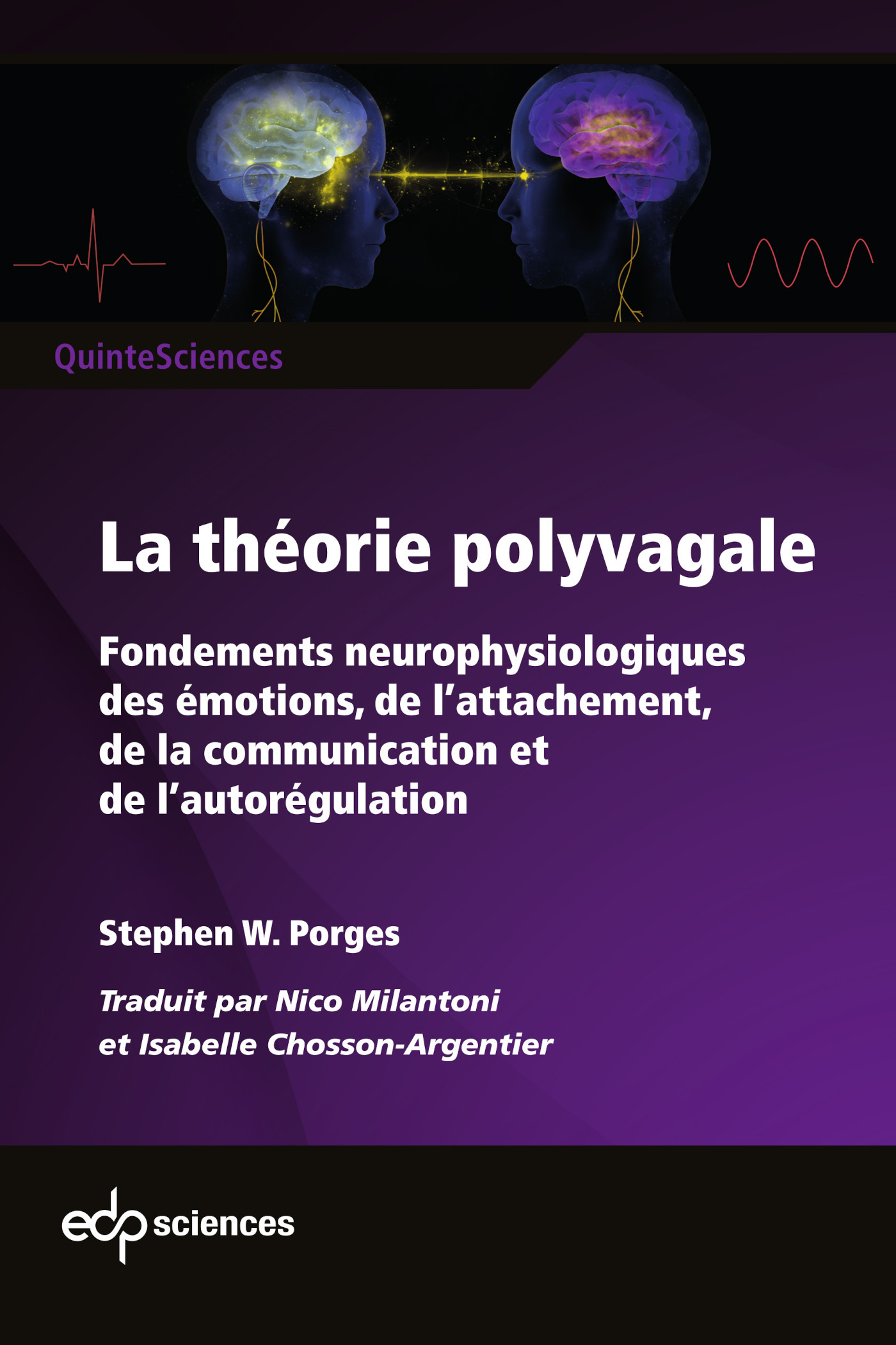 La théorie polyvagale, Fondements neurophysiologiques des émotions, de l'attachement, de la communication et de l'autorégulation (9782759824984-front-cover)