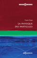 La physique des particules (9782759835201-front-cover)