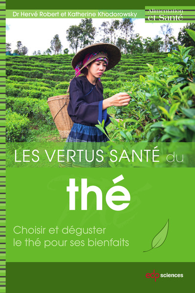 Les vertus santé du thé, Choisir et déguster  le thé pour ses bienfaits (9782759820542-front-cover)