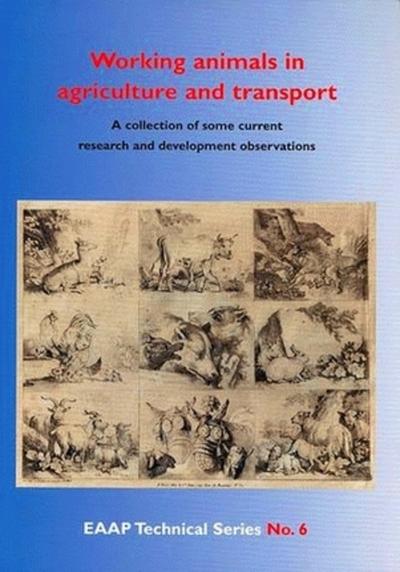Working animals in agriculture and transport, Quelques résultats récents de la recherche et développement (9789076998251-front-cover)
