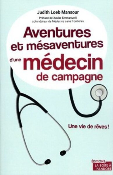 AVENTURES ET MESAVENTURES D'UN MEDECIN DE CAMPAGNE - UNE VIE DE REVES ! (9782875574848-front-cover)