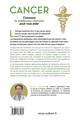 Cancer : comment la médecine chinoise peut vous aider, Se maintenir en bonne santé - Prévenir la maladie - Accompagner le traite (9782311661934-back-cover)