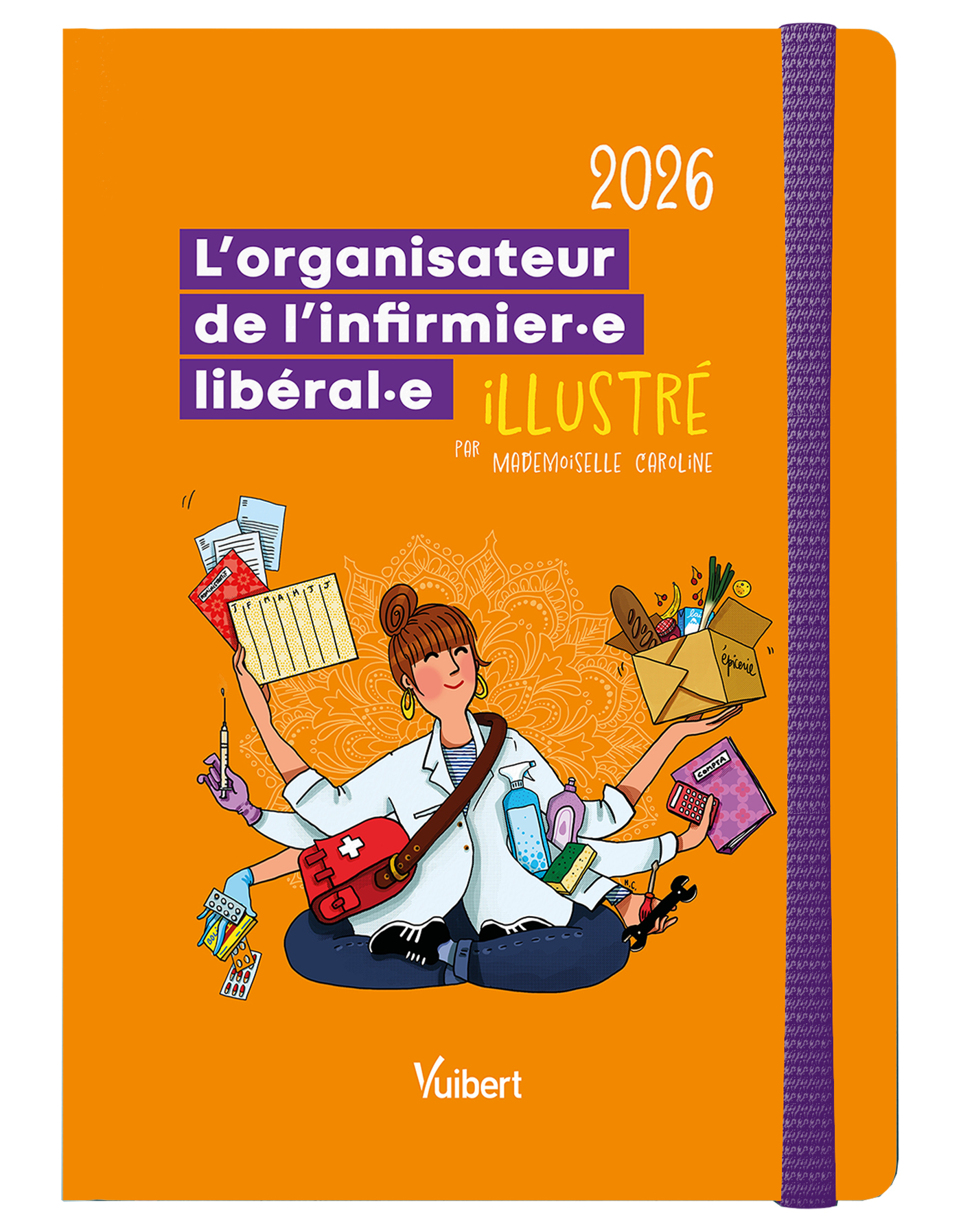 L'organisateur de l'infirmière libérale et l'infirmier libéral 2026, L'agenda grand format idéal pour bien organiser ses tournée (9782311666533-front-cover)