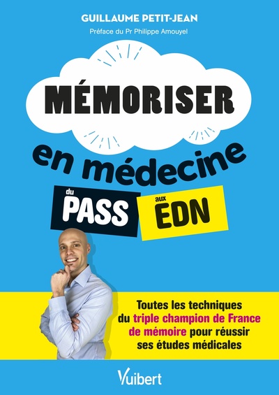 Mémoriser en médecine du PASS aux EDN, Toutes les techniques du triple champion de France de mémoire pour réussir ses études (9782311663976-front-cover)
