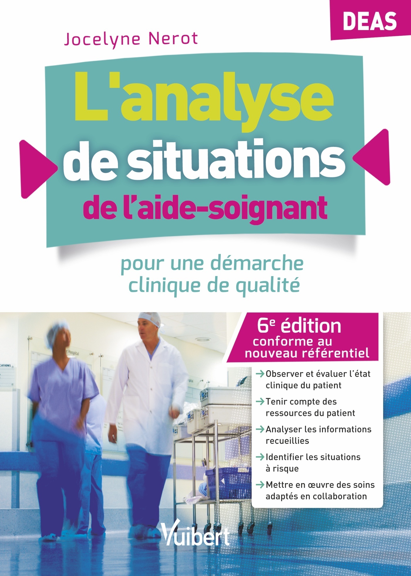 L'analyse de situations de l'aide-soignant - DEAS, Pour une démarche clinique de qualité (9782311661514-front-cover)