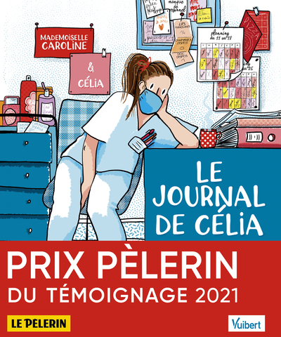 Le Journal de Célia, infirmière au temps du COVID, et autres récits, Illustré par Mademoiselle Caroline (9782311662917-front-cover)