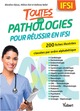 Toutes les pathologies pour réussir en IFSI, 200 fiches classées par ordre alphabétique et par service de soins (9782311661644-front-cover)