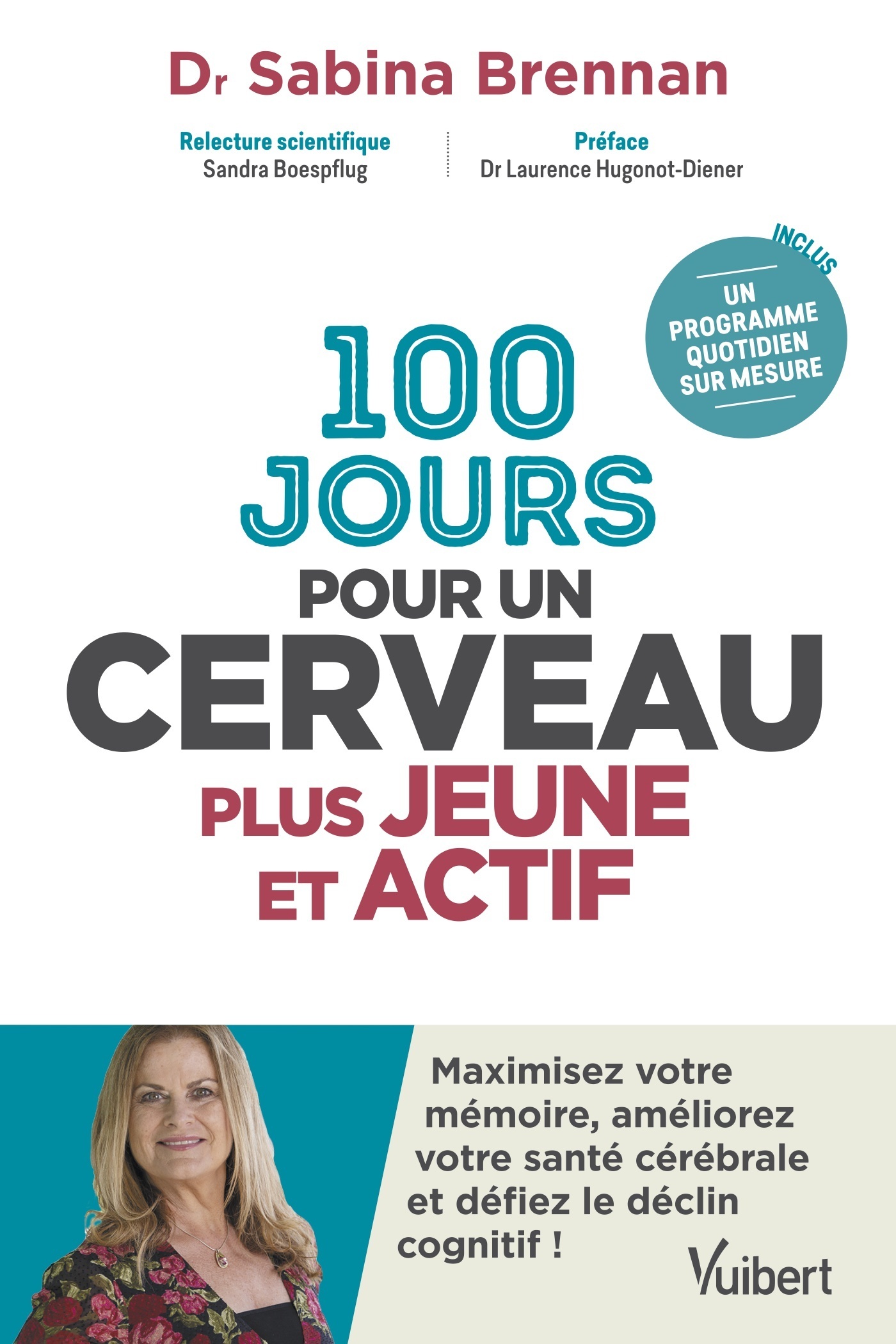 100 jours pour un cerveau plus jeune et actif, Maximisez votre mémoire, améliorez votre santé cérébrale et défiez le déclin cogn (9782311661972-front-cover)