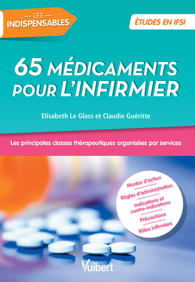 65 médicaments pour l'infirmier, Les principales classes thérapeutiques organisées par services (9782311660517-front-cover)