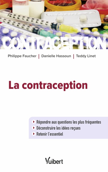 La contraception, Répondre aux questions les plus fréquentes - Déconstruire les idées reçues - Retenir l'essentiel (9782311661057-front-cover)